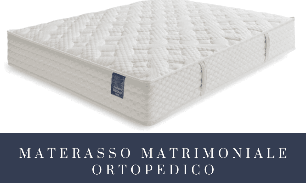 Materasso Matrimoniale Ortopedico: Comfort e Supporto per il Tuo Sonno