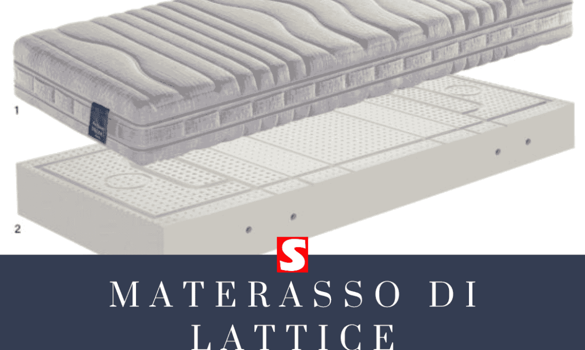 Materasso di Lattice: Perché Sceglierlo per il Tuo Riposo Ideale