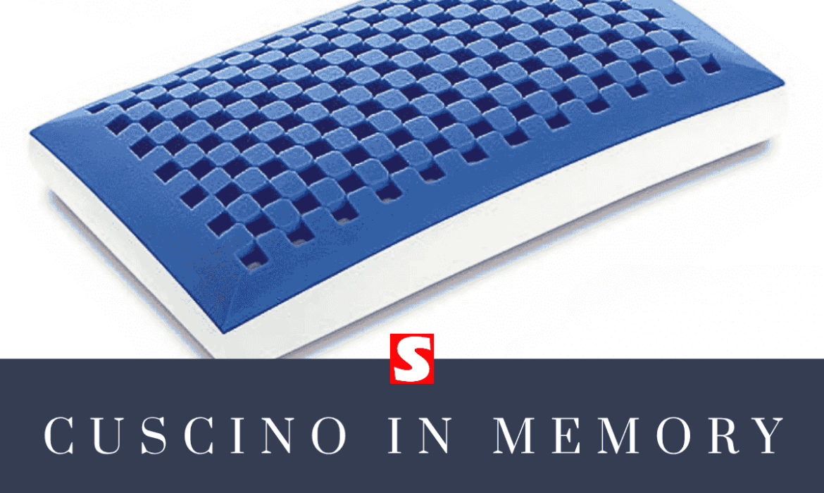 Cuscino Memory: Guida alla Scelta per un Sonno Ideale e Confortevole